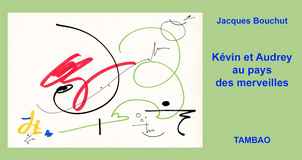 Kévin et Audrey au pays des merveilles Kévin et Audrey au pays des merveilles